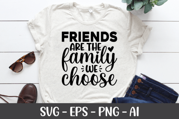Download Friends Are the Family We Choose SVG - Friends Collection